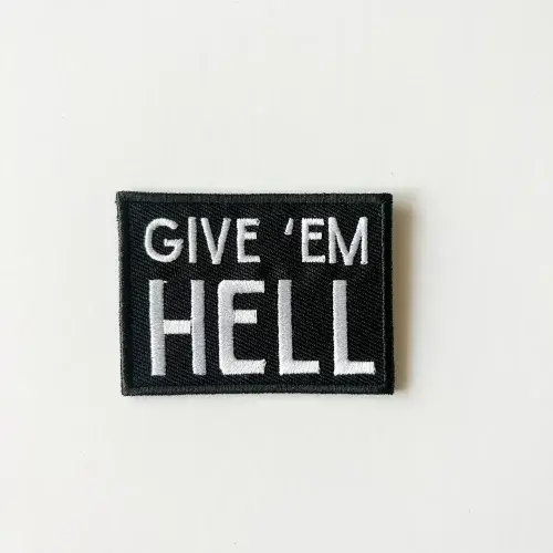 Give 'em Hell Embroidered Iron-On Patch